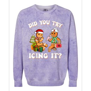 Funny Christmas Nurse Gingerbread Man Did You Try Icing It Colorblast Crewneck Sweatshirt