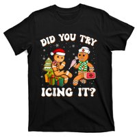 Funny Christmas Nurse Gingerbread Man Did You Try Icing It T-Shirt