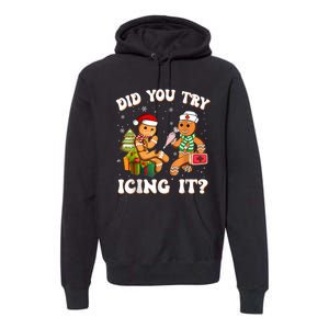 Funny Christmas Nurse Gingerbread Man Did You Try Icing It Premium Hoodie