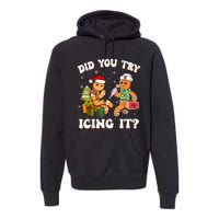 Funny Christmas Nurse Gingerbread Man Did You Try Icing It Premium Hoodie