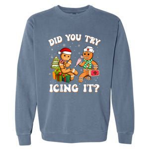 Funny Christmas Nurse Gingerbread Man Did You Try Icing It Garment-Dyed Sweatshirt