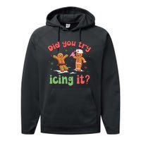 Funny Christmas Nurse Gingerbread Man Did You Try Icing It Performance Fleece Hoodie