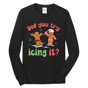 Funny Christmas Nurse Gingerbread Man Did You Try Icing It Tall Long Sleeve T-Shirt