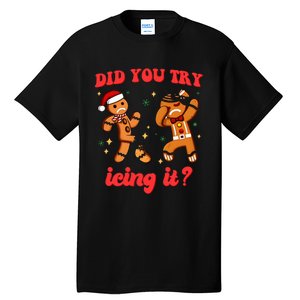 Funny Christmas Nurse Gingerbread Man Did You Try Icing It Tall T-Shirt