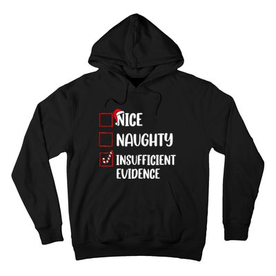 Funny Christmas Nice Naughty Insufficient Evidence Santa Hoodie