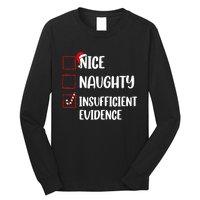 Funny Christmas Nice Naughty Insufficient Evidence Santa Long Sleeve Shirt