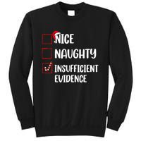 Funny Christmas Nice Naughty Insufficient Evidence Santa Sweatshirt