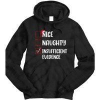 Funny Christmas Nice Naughty Insufficient Evidence Santa Tie Dye Hoodie