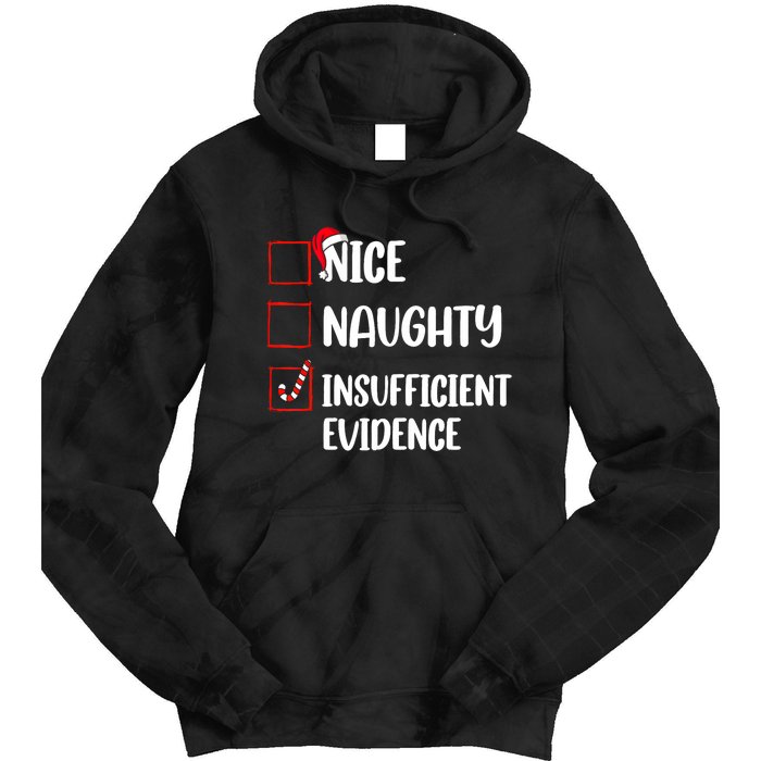 Funny Christmas Nice Naughty Insufficient Evidence Santa Tie Dye Hoodie