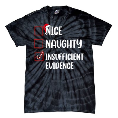 Funny Christmas Nice Naughty Insufficient Evidence Santa Tie-Dye T-Shirt