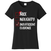 Funny Christmas Nice Naughty Insufficient Evidence Santa Women's T-Shirt