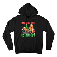 Funny Christmas Nurse Did You Try Icing It Gingerbread Man Hoodie