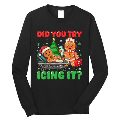 Funny Christmas Nurse Did You Try Icing It Gingerbread Man Long Sleeve Shirt