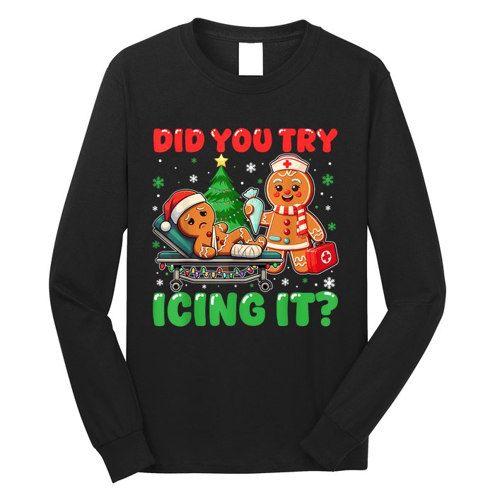 Funny Christmas Nurse Did You Try Icing It Gingerbread Man Long Sleeve Shirt