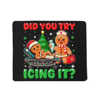 Funny Christmas Nurse Did You Try Icing It Gingerbread Man Mousepad