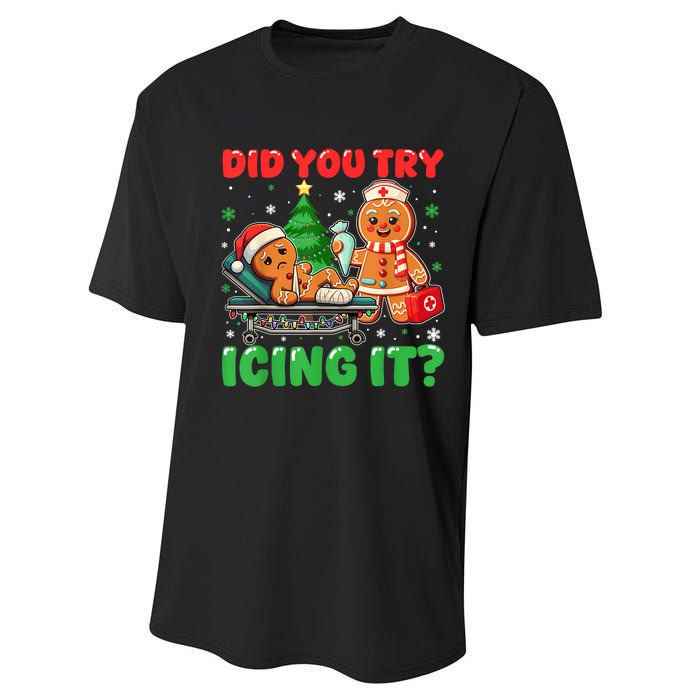 Funny Christmas Nurse Did You Try Icing It Gingerbread Man Performance Sprint T-Shirt