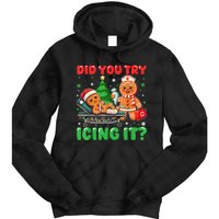 Funny Christmas Nurse Did You Try Icing It Gingerbread Man Tie Dye Hoodie