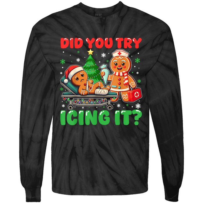 Funny Christmas Nurse Did You Try Icing It Gingerbread Man Tie-Dye Long Sleeve Shirt