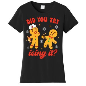 Funny Christmas Nurse Gingerbread Man Did You Try Icing It Women's T-Shirt