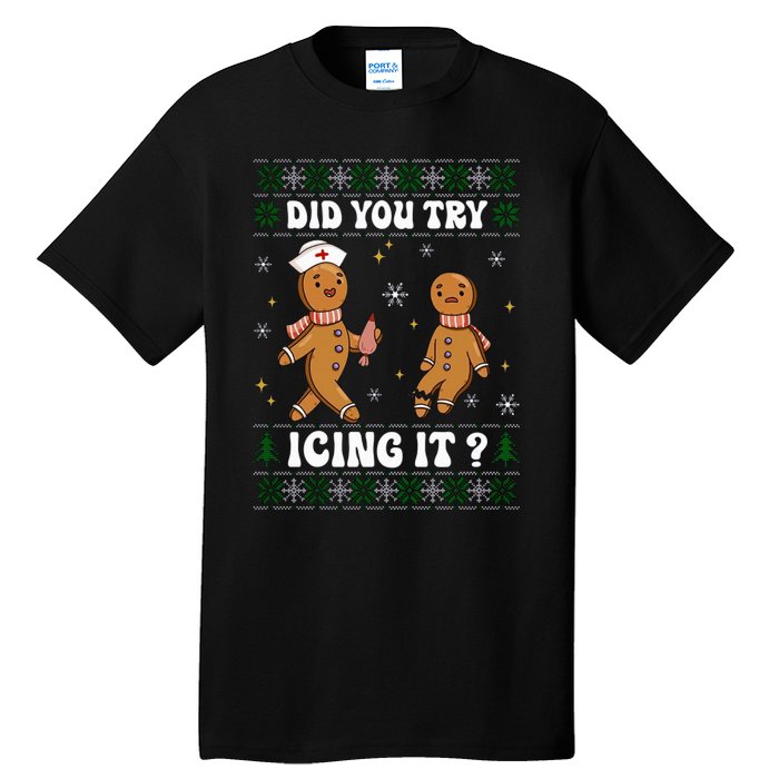 Funny Christmas Nurse Gingerbread Man Did You Try Icing It Tall T-Shirt