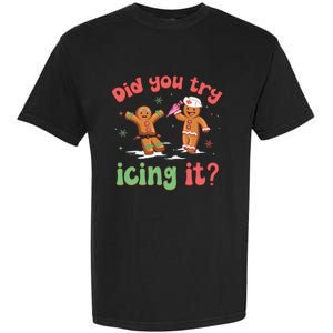 Funny Christmas Nurse Gingerbread Man Did You Try Icing It Garment-Dyed Heavyweight T-Shirt