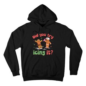 Funny Christmas Nurse Gingerbread Man Did You Try Icing It Hoodie