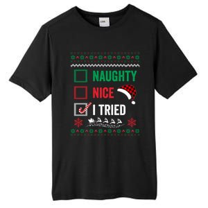 Funny Christmas Nice Naughty I Tried Ugly Red Plaid Gift Tall Fusion ChromaSoft Performance T-Shirt