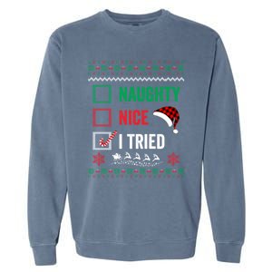 Funny Christmas Nice Naughty I Tried Ugly Red Plaid Gift Garment-Dyed Sweatshirt