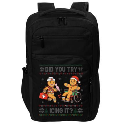 Funny Christmas Nurse Did You Try Icing It Gingerbread Man Impact Tech Backpack