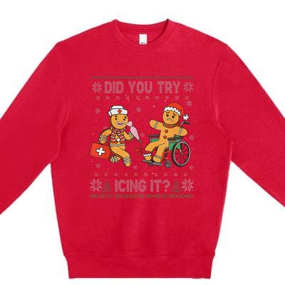 Funny Christmas Nurse Did You Try Icing It Gingerbread Man Premium Crewneck Sweatshirt