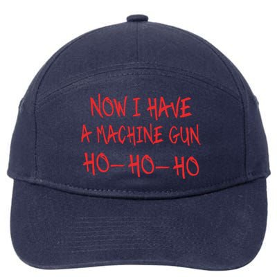 Funny Christmas Now I Have A Machine Gun Ho Ho Ho Meaningful Gift 7-Panel Snapback Hat