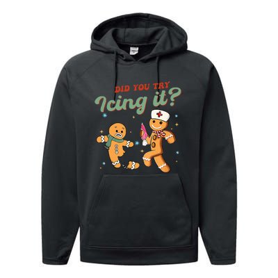 Funny Christmas Nurse Did You Try Icing It Gingerbread Man  Performance Fleece Hoodie