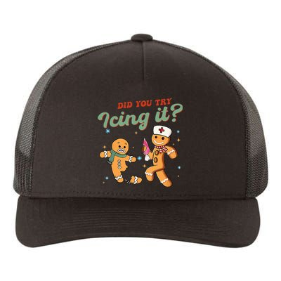 Funny Christmas Nurse Did You Try Icing It Gingerbread Man  Yupoong Adult 5-Panel Trucker Hat