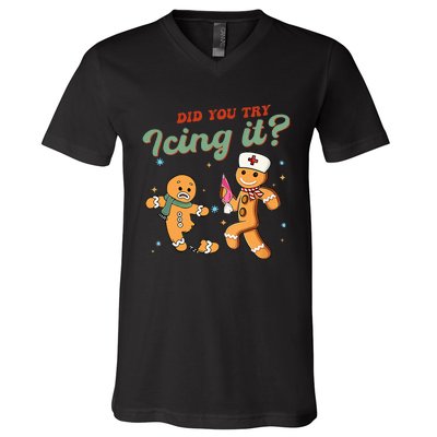 Funny Christmas Nurse Did You Try Icing It Gingerbread Man  V-Neck T-Shirt