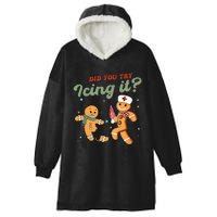 Funny Christmas Nurse Did You Try Icing It Gingerbread Man  Hooded Wearable Blanket