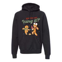 Funny Christmas Nurse Did You Try Icing It Gingerbread Man  Premium Hoodie