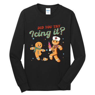 Funny Christmas Nurse Did You Try Icing It Gingerbread Man  Tall Long Sleeve T-Shirt