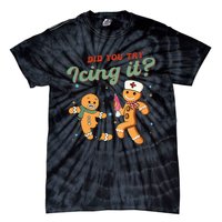 Funny Christmas Nurse Did You Try Icing It Gingerbread Man  Tie-Dye T-Shirt