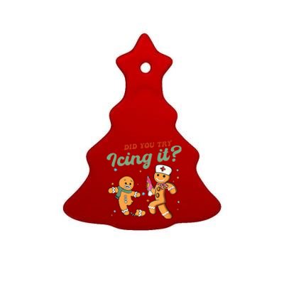 Funny Christmas Nurse Did You Try Icing It Gingerbread Man  Ceramic Tree Ornament