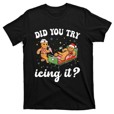 Funny Christmas Nurse Gingerbread Man Did You Try Icing It  T-Shirt