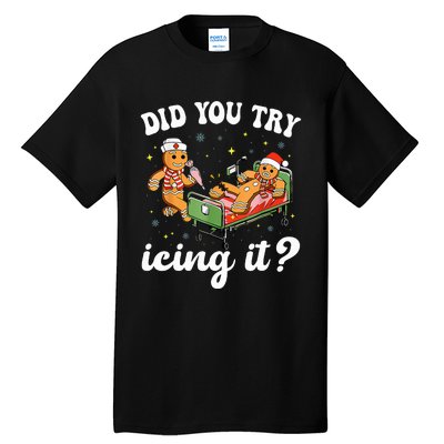 Funny Christmas Nurse Gingerbread Man Did You Try Icing It  Tall T-Shirt