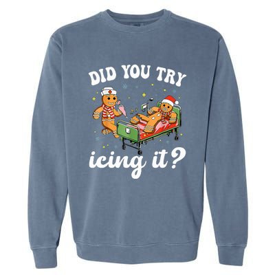 Funny Christmas Nurse Gingerbread Man Did You Try Icing It  Garment-Dyed Sweatshirt