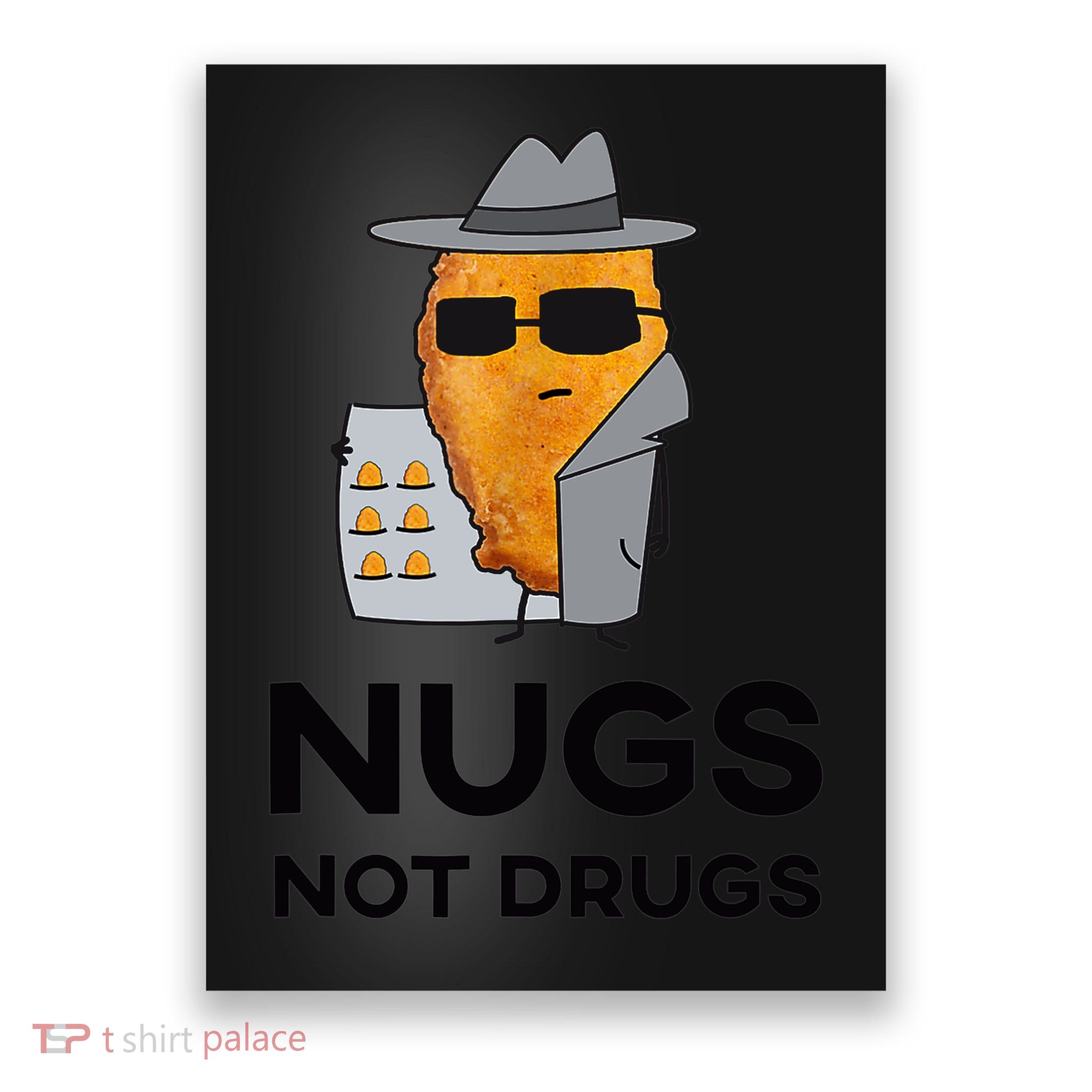 Funny Chicken Nuggets Nugs Not Drugs Poster