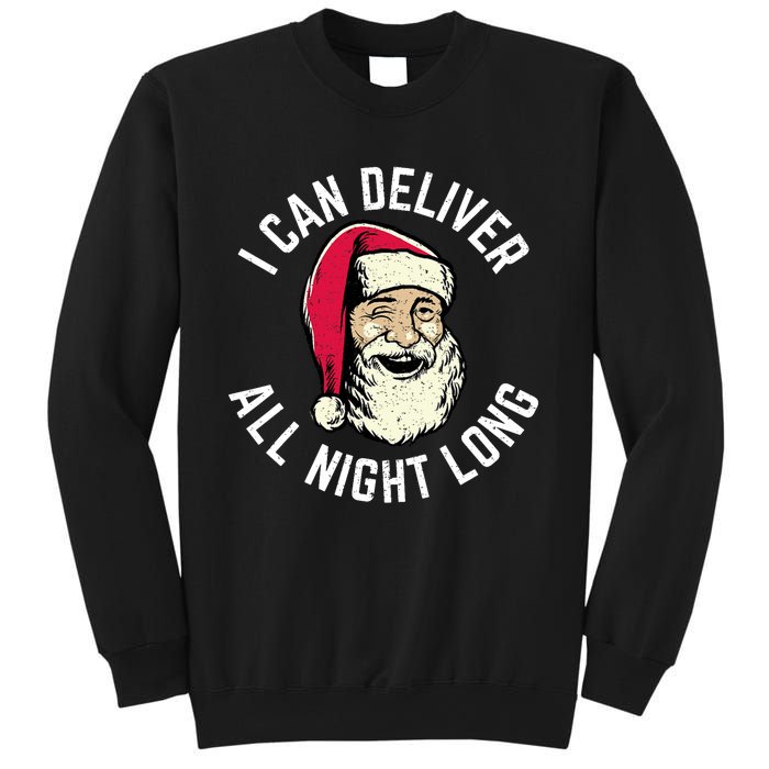 Funny Christmas Naughty Santa I Can Deliver All Night Long Sweatshirt