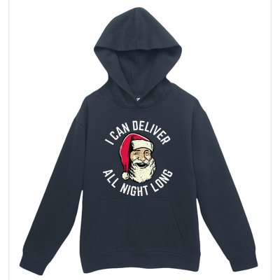 Funny Christmas Naughty Santa I Can Deliver All Night Long Urban Pullover Hoodie