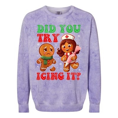 Funny Christmas Nurse Did You Try Icing It Gingerbread Man Colorblast Crewneck Sweatshirt