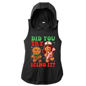 Funny Christmas Nurse Did You Try Icing It Gingerbread Man Ladies PosiCharge Tri-Blend Wicking Draft Hoodie Tank