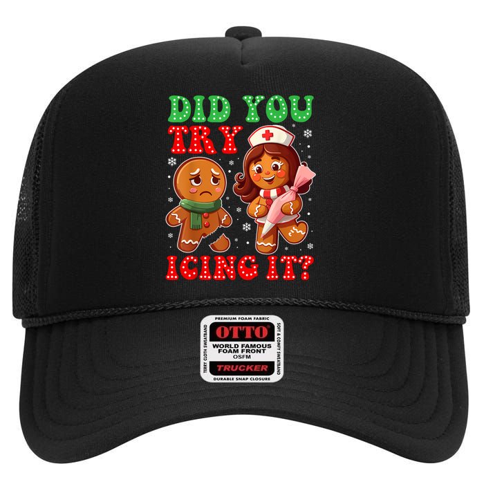 Funny Christmas Nurse Did You Try Icing It Gingerbread Man High Crown Mesh Back Trucker Hat