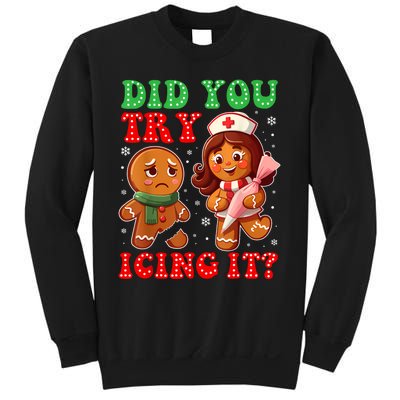 Funny Christmas Nurse Did You Try Icing It Gingerbread Man Sweatshirt