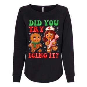 Funny Christmas Nurse Did You Try Icing It Gingerbread Man Womens California Wash Sweatshirt